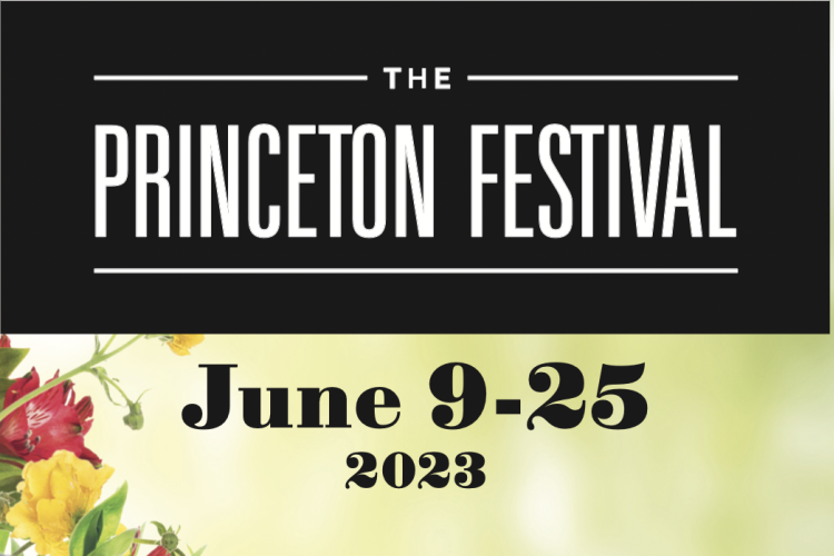 The Princeton Festival June 9-25, 2023
